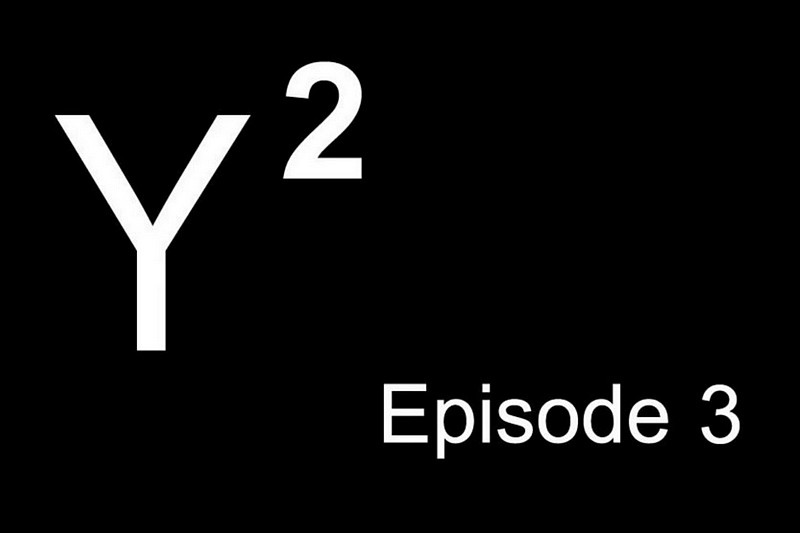 Y2 - Episode 3